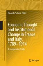 Economic Thought and Institutional Change in France and Italy, 1789–1914: A Comparative Study