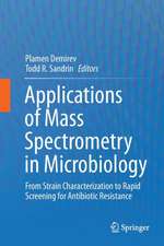 Applications of Mass Spectrometry in Microbiology: From Strain Characterization to Rapid Screening for Antibiotic Resistance