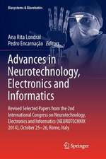 Advances in Neurotechnology, Electronics and Informatics: Revised Selected Papers from the 2nd International Congress on Neurotechnology, Electronics and Informatics (NEUROTECHNIX 2014), October 25-26, Rome, Italy