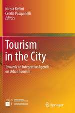 Tourism in the City: Towards an Integrative Agenda on Urban Tourism