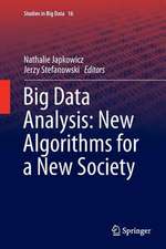 Big Data Analysis: New Algorithms for a New Society