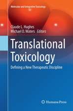 Translational Toxicology: Defining a New Therapeutic Discipline