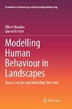 Modelling Human Behaviour in Landscapes: Basic Concepts and Modelling Elements