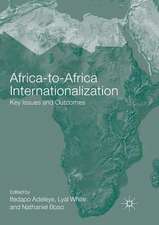 Africa-to-Africa Internationalization: Key Issues and Outcomes