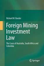 Foreign Mining Investment Law: The Cases of Australia, South Africa and Colombia