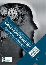 Humanism and Technology: Opportunities and Challenges