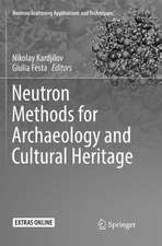 Neutron Methods for Archaeology and Cultural Heritage