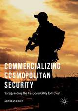 Commercializing Cosmopolitan Security: Safeguarding the Responsibility to Protect