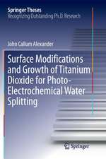 Surface Modifications and Growth of Titanium Dioxide for Photo-Electrochemical Water Splitting