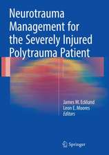 Neurotrauma Management for the Severely Injured Polytrauma Patient