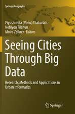 Seeing Cities Through Big Data: Research, Methods and Applications in Urban Informatics