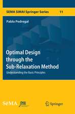 Optimal Design through the Sub-Relaxation Method: Understanding the Basic Principles