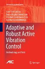 Adaptive and Robust Active Vibration Control: Methodology and Tests