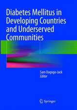 Diabetes Mellitus in Developing Countries and Underserved Communities