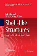 Shell-like Structures: Advanced Theories and Applications