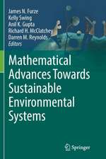 Mathematical Advances Towards Sustainable Environmental Systems