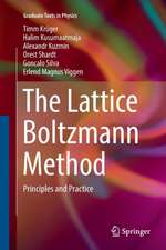 The Lattice Boltzmann Method: Principles and Practice