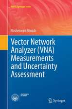 Vector Network Analyzer (VNA) Measurements and Uncertainty Assessment