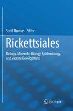 Rickettsiales: Biology, Molecular Biology, Epidemiology, and Vaccine Development