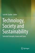 Technology, Society and Sustainability: Selected Concepts, Issues and Cases