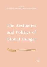 The Aesthetics and Politics of Global Hunger