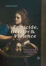 Femicide, Gender and Violence: Discourses and Counterdiscourses in Italy