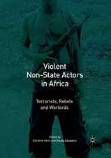 Violent Non-State Actors in Africa: Terrorists, Rebels and Warlords