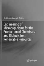 Engineering of Microorganisms for the Production of Chemicals and Biofuels from Renewable Resources