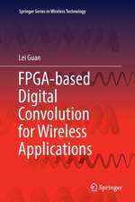 FPGA-based Digital Convolution for Wireless Applications