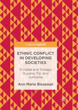Ethnic Conflict in Developing Societies: Trinidad and Tobago, Guyana, Fiji, and Suriname