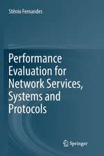 Performance Evaluation for Network Services, Systems and Protocols