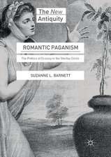 Romantic Paganism: The Politics of Ecstasy in the Shelley Circle