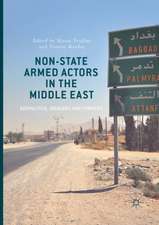 Non-State Armed Actors in the Middle East: Geopolitics, Ideology, and Strategy