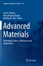 Advanced Materials: Techniques, Physics, Mechanics and Applications