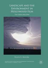 Landscape and the Environment in Hollywood Film: The Green Machine