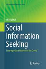 Social Information Seeking: Leveraging the Wisdom of the Crowd