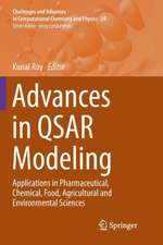 Advances in QSAR Modeling: Applications in Pharmaceutical, Chemical, Food, Agricultural and Environmental Sciences