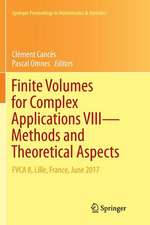 Finite Volumes for Complex Applications VIII - Methods and Theoretical Aspects: FVCA 8, Lille, France, June 2017