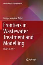 Frontiers in Wastewater Treatment and Modelling: FICWTM 2017