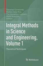 Integral Methods in Science and Engineering, Volume 1: Theoretical Techniques