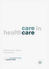 Care in Healthcare: Reflections on Theory and Practice