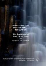 Developments in Environmental Regulation: Risk based regulation in the UK and Europe