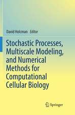 Stochastic Processes, Multiscale Modeling, and Numerical Methods for Computational Cellular Biology
