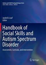 Handbook of Social Skills and Autism Spectrum Disorder: Assessment, Curricula, and Intervention