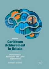 Caribbean Achievement in Britain: Psychosocial Resources and Lived Experiences