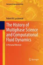 The History of Multiphase Science and Computational Fluid Dynamics: A Personal Memoir