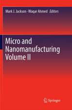 Micro and Nanomanufacturing Volume II