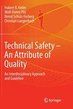 Technical Safety – An Attribute of Quality: An Interdisciplinary Approach and Guideline