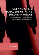 Trust and Crisis Management in the European Union: An Institutionalist Account of Success and Failure in Program Countries