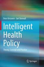 Intelligent Health Policy: Theory, Concept and Practice